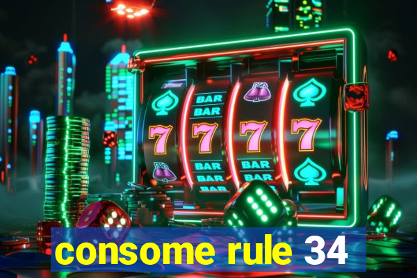 consome rule 34